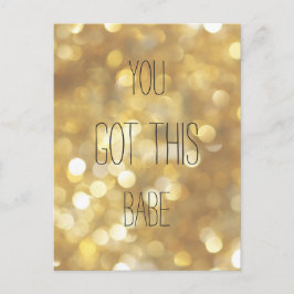 Je hebt deze Babe Gold Sparkle Inspirerend quote Briefkaart