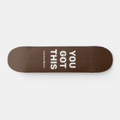 Je hebt deze coole bruin | Aangepaste naam Persoonlijk Skateboard (Horizontaal)