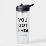 Je hebt deze eenvoudige zwarte kleur | Named Clear Waterfles<br><div class="desc">Je hebt deze eenvoudige zwarte kleur | Named Clear Water Bottle ontwerp. Je kunt de woorden "YOU GOT THIS" achterlaten of personaliseren met je eigen tekst. Voeg er ook jouw namen aan toe. Het is eenvoudig en gemakkelijk aan te passen aan uw behoefte. Perfect om weg te gaan naar studiegeschenken...</div>
