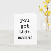 Je hebt deze mama, zwangerschapsverlof Kaart (Gele Bloem)