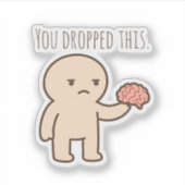 Je hebt deze minimalistische Sticker laten vallen (Voorkant)