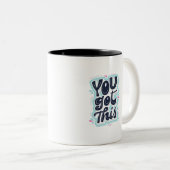 Je hebt deze motivatie koffie mok positief (Voorkant rechts)