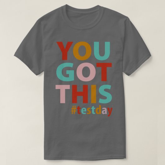 Je hebt deze testdag t-shirt (Design voorkant)
