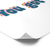 Je hebt dit. | Aanmoediging van Motivatie prijsopg Poster (Hoek)