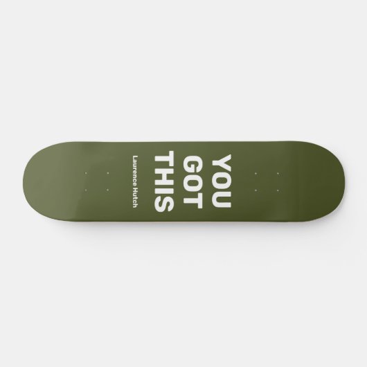 Je hebt dit coole legergroen | Aangepaste naam Persoonlijk Skateboard (Horizontaal)