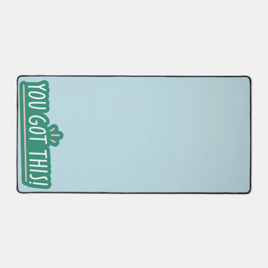 Je hebt dit! - Eenvoudige design bureaumat (Voorkant)