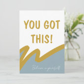 Je hebt dit! Geloof in jezelf Aanmoediging Feestdagenkaart (Staand voorkant)