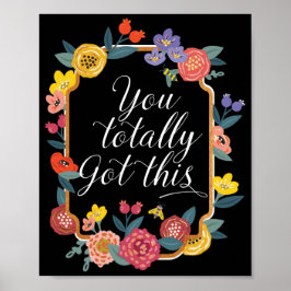 Je hebt dit helemaal. | Wilde bloemen en honingbij Poster