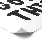 Je hebt dit Inspirerend citaat zwart wit Poster (Hoek)