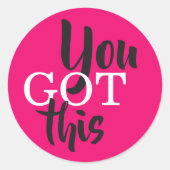 Je hebt dit Motivatie Ronde Sticker (Voorkant)