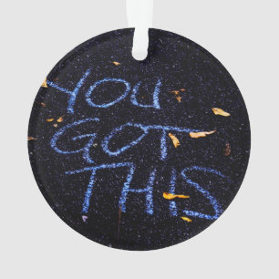 Je hebt dit, Motivation Motivation Aanmoediging Ornament