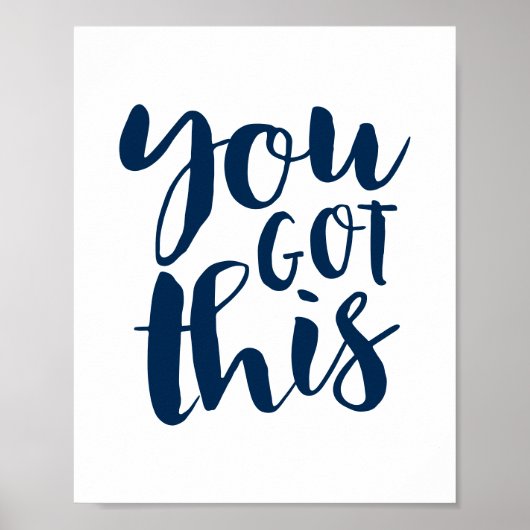 Je hebt dit, Navy Blue motivatie Poster (Voorkant)