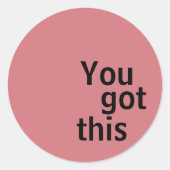 Je hebt dit... ronde sticker (Voorkant)