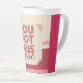 Je hebt dit schat voor je Liefde Latte Mok (Rechterhoek)