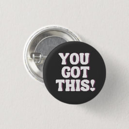 Je hebt dit! | Speels zwart emo Inspirerend Ronde Button 3,2 Cm
