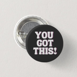 Je hebt dit! | Speels zwart emo Inspirerend Ronde Button 3,2 Cm
