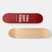 Je hebt dit unieke rood | Aangepaste naam Persoonlijk Skateboard (Horizontaal)