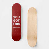 Je hebt dit unieke rood | Aangepaste naam Persoonlijk Skateboard (Voorkant)