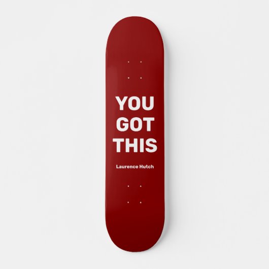 Je hebt dit unieke rood | Aangepaste naam Persoonlijk Skateboard (Voorkant)