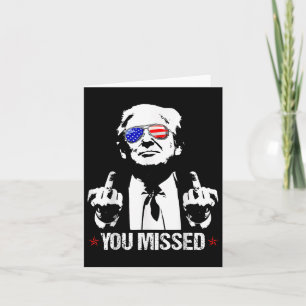 Je hebt Donald Trump Funny Pro Trump 2024 gemist Kaart