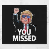 Je hebt Donald Trump gemist Bier Etiket (Enkel label)