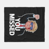 Je hebt Donald Trump gemist Fleece Deken (Voorkant (Horizontaal))