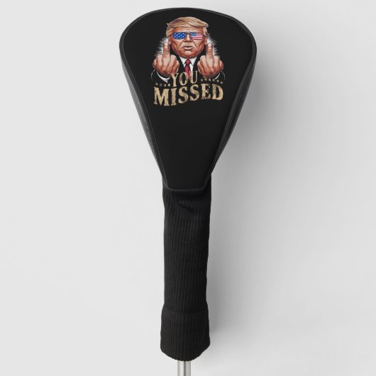 Je hebt Donald Trump US verkiezingen gemist Golfheadcover (Voorkant)