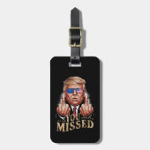 Je hebt Donald Trumps Amerikaanse verkiezing gemis Bagagelabel (Voorkant verticaal)