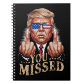Je hebt Donald Trumps Amerikaanse verkiezing gemis Notitieboek (Voorkant)
