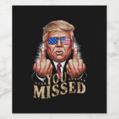 Je hebt Donald Trumps Amerikaanse verkiezing gemis Wijn Etiket (Enkel label)