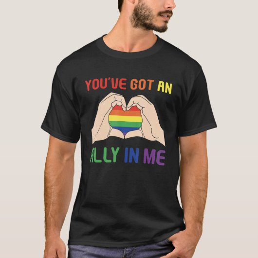 Je hebt een Ally in me Lgbt Pride Maand T-shirt (Voorkant)