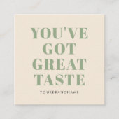 Je hebt een geweldige smaak bedankt vierkante visitekaartje (Voorkant)