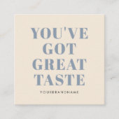 Je hebt een geweldige smaak bedankt vierkante visitekaartje (Voorkant)