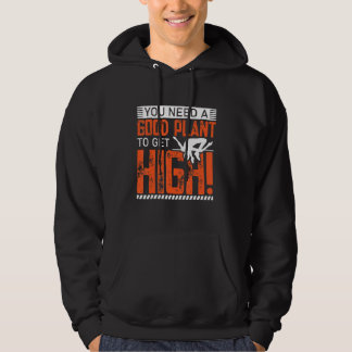Je Hebt Een Goede Plant Nodig Om Hoog Te Springen  Hoodie