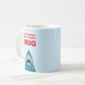 Je hebt een grotere Mok nodig Funny Shark Lover (Voorkant links)