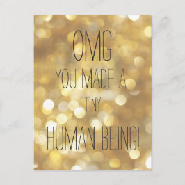 Je hebt een klein mens gemaakt - Fun Gold Quote vo Briefkaart