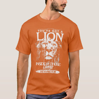 Je hebt een leeuw in die longen. Prijs de Heer T-shirt