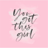 Je hebt een meisje inspirerend sticker (Voorkant)