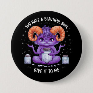 Je hebt een mooie ziel Satanische Baphomet  Ronde Button 7,6 Cm