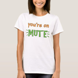 Je hebt een mute T-shirt