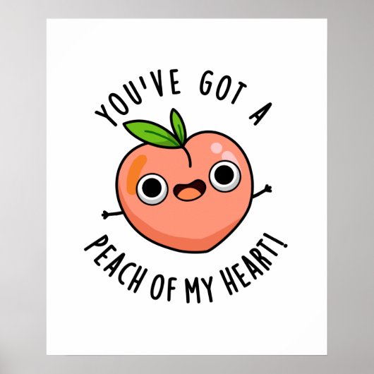 Je hebt een peach van mijn hart grappige fruitpun poster (Voorkant)