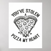 Je hebt een pizza gestolen Mijn hart - Funny Pizza Poster (Voorkant)