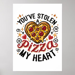 Je hebt een pizza gestolen Mijn hart - Funny Pizza Poster