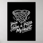 Je hebt een pizza gestolen Mijn hart - Funny Pizza Poster (Voorkant)