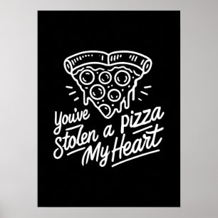 Je hebt een pizza gestolen Mijn hart - Funny Pizza Poster