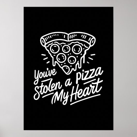 Je hebt een pizza gestolen Mijn hart - Funny Pizza Poster (Voorkant)