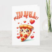 Je hebt een Pizza, mijn hart grappige Valentijnsda Kaart (Voorkant)