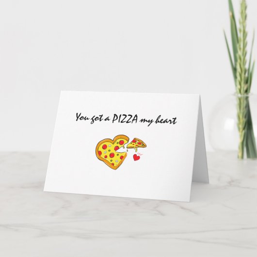Je hebt een pizza mijn hart romantische liefde woo kaart (Voorkant)