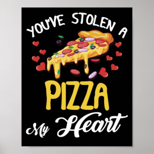 Je hebt een Pizza mijn Valentijnsdag gestolen. Poster