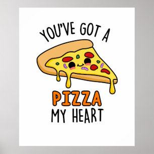Je hebt een Pizza m'n hartgriep. Poster